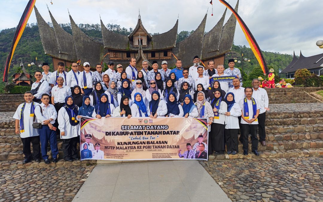 LAWATAN KUNJUNG BALAS PENDIDIKAN NUTP NEGERI SEMBILAN KE PGRI KABUPATEN TANAH DATAR : Sumatera Barat, Indonesia